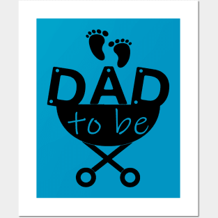 Dad to be Posters and Art